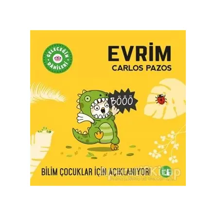 Evrim - Geleceğin Dahileri - Carlos Pazos - Büyülü Fener Yayınları