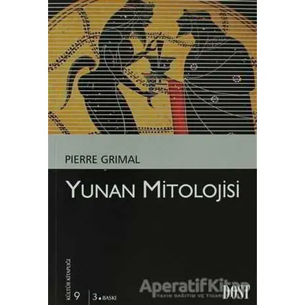 Yunan Mitolojisi - Pierre Grimal - Dost Kitabevi Yayınları