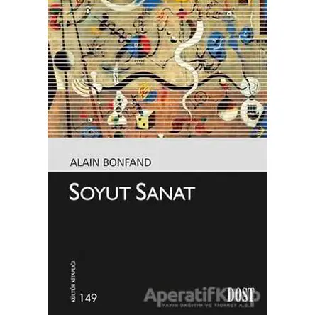 Soyut Sanat - Alain Bonfand - Dost Kitabevi Yayınları