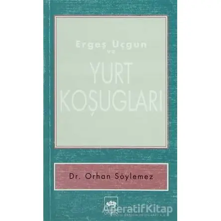 Ergeş Uçgun ve Yurt Koşugları - Kolektif - Ötüken Neşriyat
