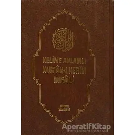 Kelime Anlamlı Kur’an-ı Kerim Meali (3 Kitap Takım ) - Sıtkı Gülle - Huzur Yayınevi