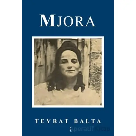 Mjora - Tevrat Balta - İkinci Adam Yayınları