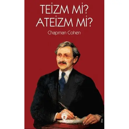 Teizm mi? Ateizm mi? - Chapman Cohen - Dorlion Yayınları