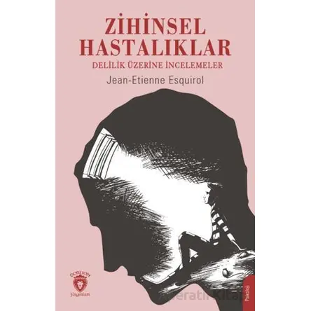 Zihinsel Hastalıklar - Etienne Esquirol - Dorlion Yayınları