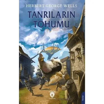 Tanrıların Tohumu - Herbert George Wells - Dorlion Yayınları