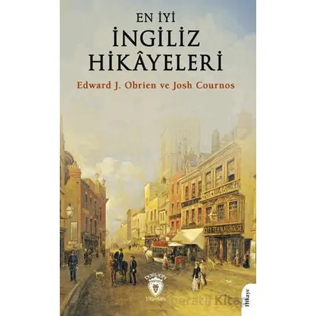 En İyi İngiliz Hikâyeleri - Edward J. Obrien - Dorlion Yayınları