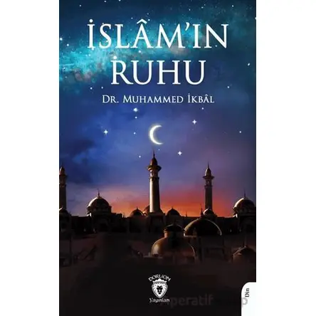 İslâm’ın Ruhu - Muhammed İkbal - Dorlion Yayınları