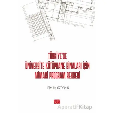 Türkiye’de Üniversite Kütüphane Binaları İçin Mimari Program Rehberi