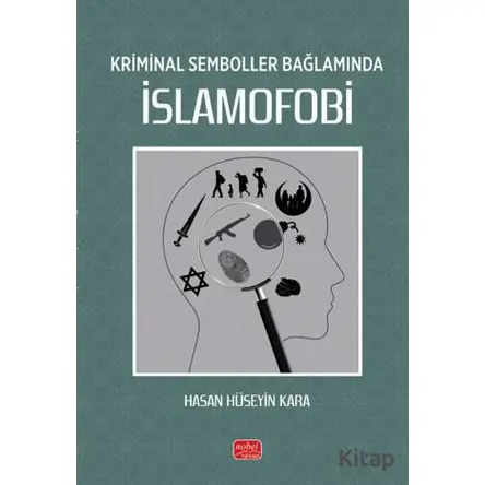 Kriminal Semboller Bağlamında İslamofobi - Hasan Hüseyin Kara - Nobel Bilimsel Eserler