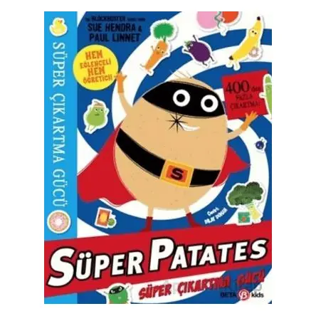 Süper Patates Süper Çıkartma Gücü - Sue Hendra - Beta Kids