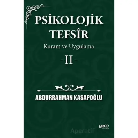 Psikolojik Tefsîr Kuram ve Uygulama 2 - Abdurrahman Kasapoğlu - Gece Kitaplığı