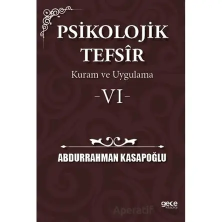Psikolojik Tefsîr Kuram ve Uygulama 6 - Abdurrahman Kasapoğlu - Gece Kitaplığı