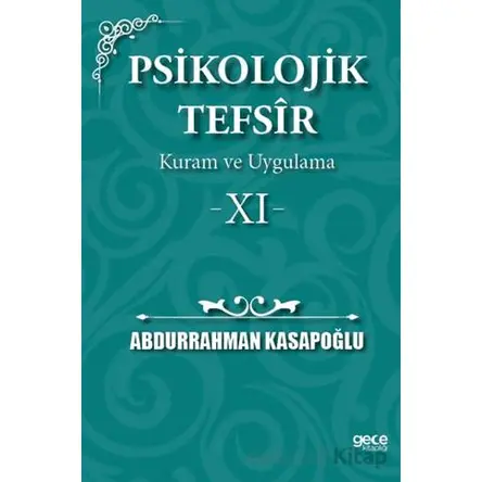 Psikolojik Tefsîr Kuram ve Uygulama 11 - Abdurrahman Kasapoğlu - Gece Kitaplığı