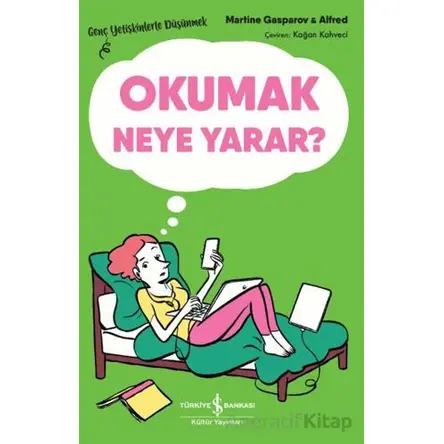 Okumak neye yarar? - Martine Gasparov - İş Bankası Kültür Yayınları