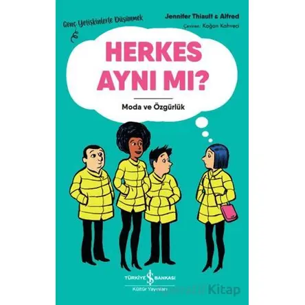 Herkes Aynı mı? - Jennifer Thiault - İş Bankası Kültür Yayınları