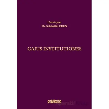 Gaius Institutiones - Selahattin Eren - On İki Levha Yayınları