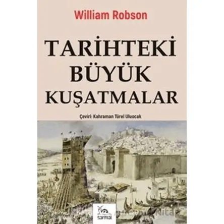Tarihteki Büyük Kuşatmalar - William Robson - Sarmal Kitabevi