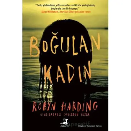 Boğulan Kadın - Robyn Harding - Olimpos Yayınları