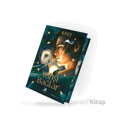 Vahşi Bağlar (Ciltli) - J. Bree - Olimpos Yayınları