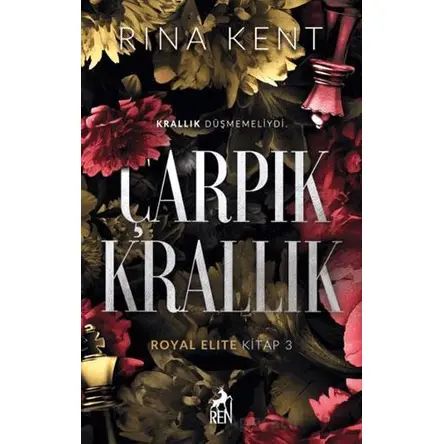 Çarpık Krallık - Rina Kent - Ren Kitap