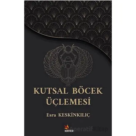 Kutsal Böcek Üçlemesi - Esra Keskinkılıç - Kriter Yayınları