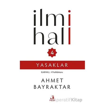 İlmihall 4 Yasaklar - Ahmet Bayraktar - Fecr Yayınları