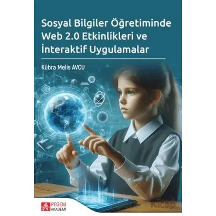 Sosyal Bilgiler Öğretiminde Web 2.0 Etkinlikleri ve İnteraktif Uygulamalar