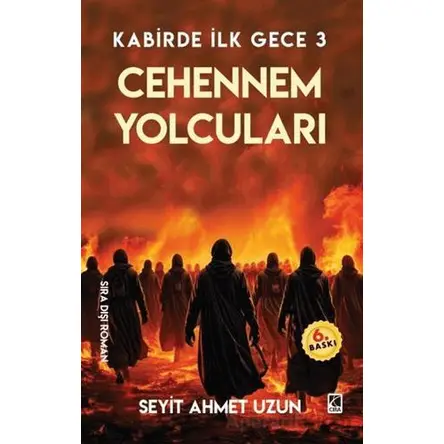 Cehennem Yolcuları - Seyit Ahmet Uzun - Çıra Yayınları