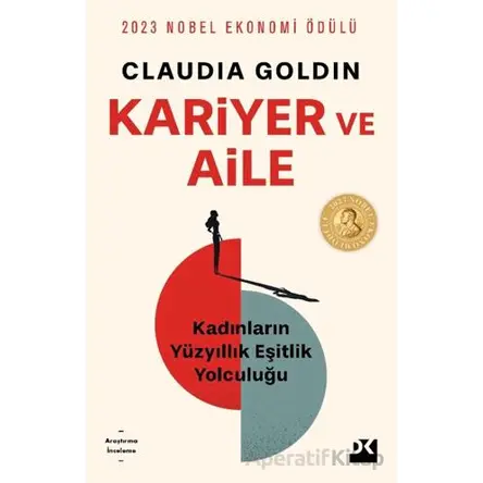 Kariyer ve Aile - Claudia Goldin - Doğan Kitap