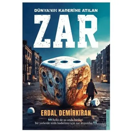 Dünyanın Kaderine Atılan Zar - Erdal Demirkıran - Destek Yayınları