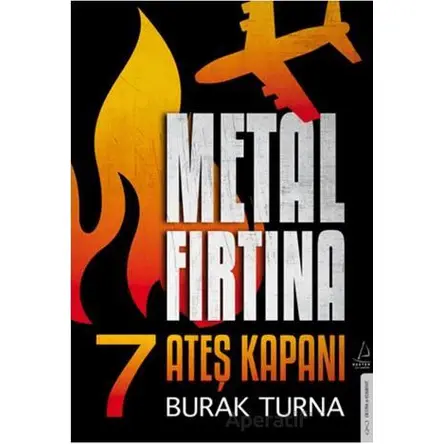 Metal Fırtına 7 - Ateş Kapanı - Burak Turna - Destek Yayınları