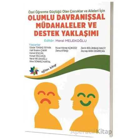 Özel Öğrenme Güçlüğü Olan Çocuklar ve Aileleri İçin Olumlu Davranışsal Müdahaleler ve Destek Yaklaşı