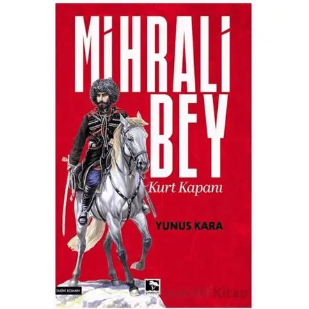 Mihrali Bey - Yunus Kara - Çınaraltı Yayınları