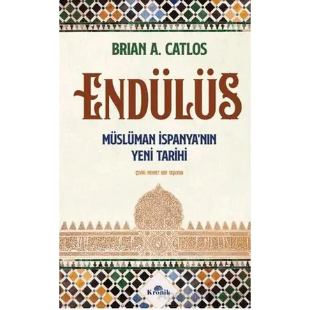 Endülüs - Brian A. Catlos - Kronik Kitap