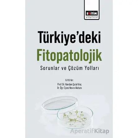 Türkiye’deki Fitopatolojik Sorunlar Ve Çözüm Yolları