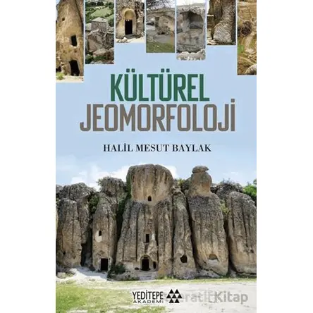 Kültürel Jeomorfoloji - Halil Mesut Baylak - Yeditepe Akademi