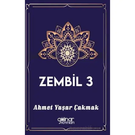 Zembil 3 - Ahmet Yaşar Çakmak - Gülnar Yayınları