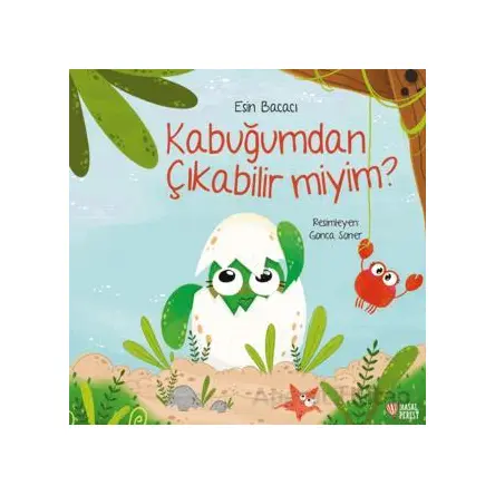 Kabuğumdan Çıkabilir miyim? - Esin Bacacı - Masalperest