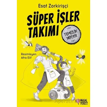 Süper İşler Takımı Temizlik Yapıyor - Esat Zorkirişçi - Masalperest