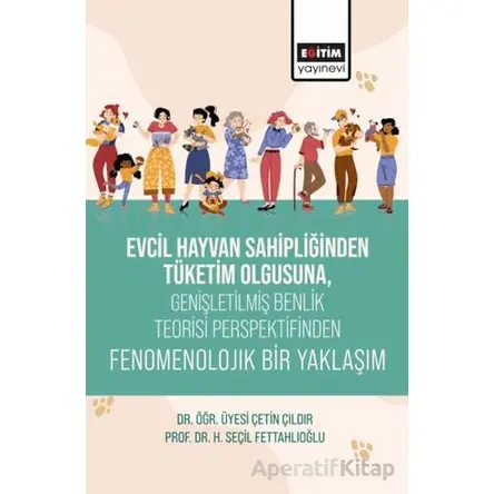 Evcil Hayvan Sahipliğinden Tüketim Olgusuna, Genişletişmiş Benlik Teorisi