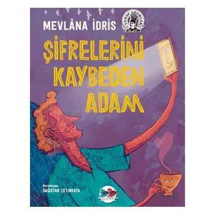 Şifrelerini Kaybeden Adam - Mevlana İdris - Karma Kitaplar