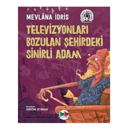 Televizyonları Bozulan Şehirdeki Sinirli Adam - Mevlana İdris - Karma Kitaplar