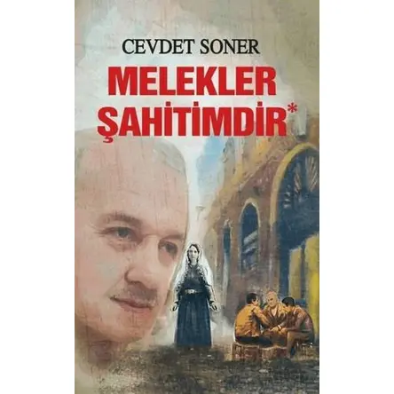 Melekler Şahitimdir - Cevdet Soner - Tunç Yayıncılık
