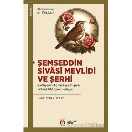 Şemseddin Sivâsî Mevlidi ve Şerhi - Abdurrahman el-Emani - DBY Yayınları