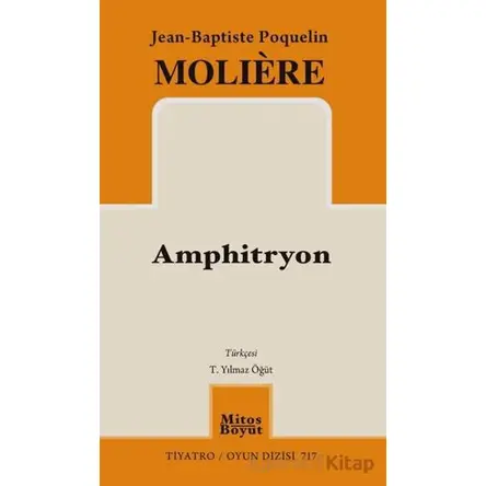 Amphitryon - Jean-Baptiste Poquelin Moliere - Mitos Boyut Yayınları