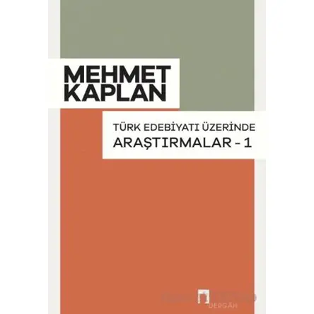 Türk Edebiyatı Üzerinde Araştırmalar 1 - Mehmet Kaplan - Dergah Yayınları