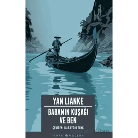 Babamın Kuşağı ve Ben - Yan Lianke - İthaki Yayınları