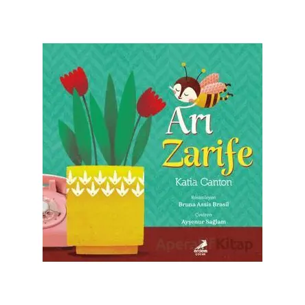 Arı Zarife - Katia Canton - Erdem Çocuk