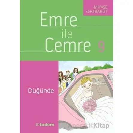 Emre ile Cemre 9 - Düğünde - Miyase Sertbarut - Tudem Yayınları
