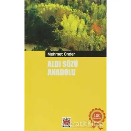 Aldı Sözü Anadolu - Mehmet Önder - Elips Kitap
